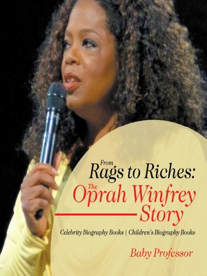 cover image of From Rags to Riches--The Oprah Winfrey Story--Celebrity Biography Books--Children's Biography Books